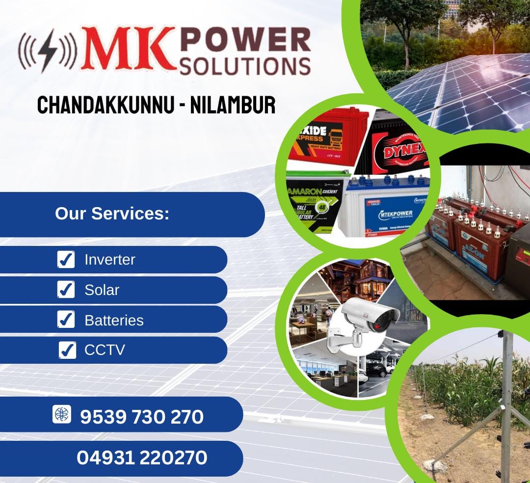 MK POWER SOLUTIONS SALES & SERVICE CHANDAKKUNNU NILAMBUR