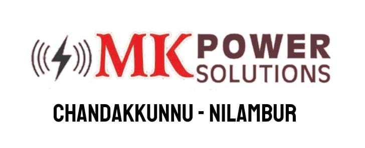 MK POWER SOLUTIONS SALES & SERVICE CHANDAKKUNNU NILAMBUR